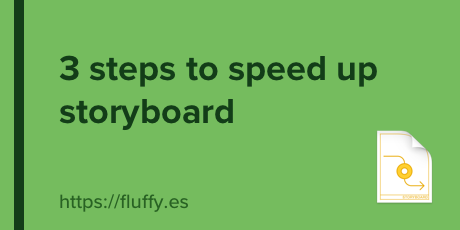 3 steps to speed up storyboard
